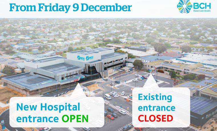 The entrance to Wonthaggi Hospital will shift to the new main hospital from this Friday 9 December. The existing entrance will be closed.